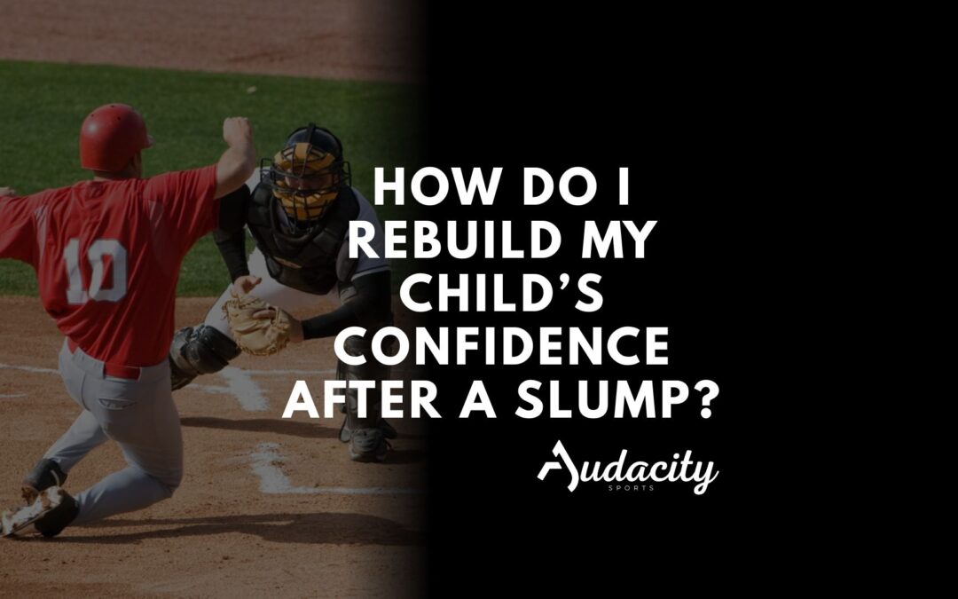 How Do I Rebuild My Child’s Confidence After a Slump?